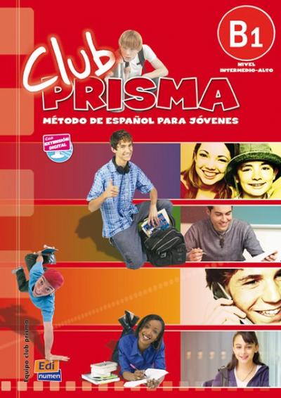 Club Prisma B1 Intermedio-Alto Libro del Alumno + CD [With CD (Audio)] - Equipo Club Prisma