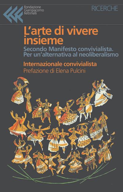 L’ arte di vivere insieme. Secondo Manifesto convivialista. Per un’alternativa al neoliberismo