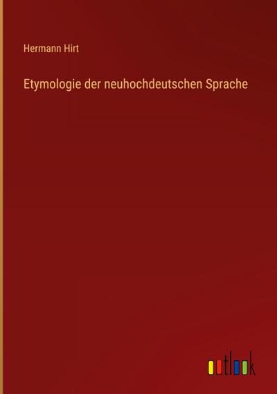 Etymologie der neuhochdeutschen Sprache