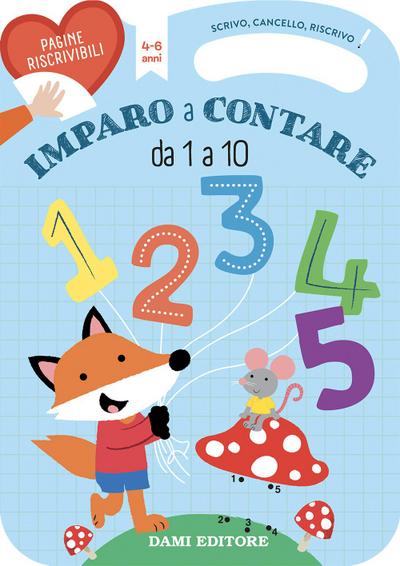 Imparo a contare da 1 a 10. Scrivo, cancello, riscrivo