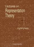 LECTURES ON REPRESENTATION THEORY
