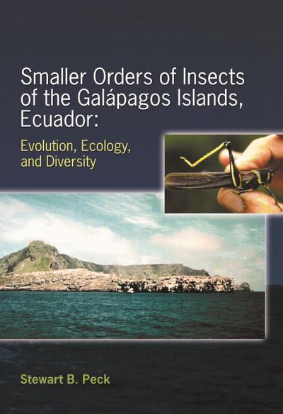 Smaller Orders of Insects of the Galapagos Islands, Ecuador