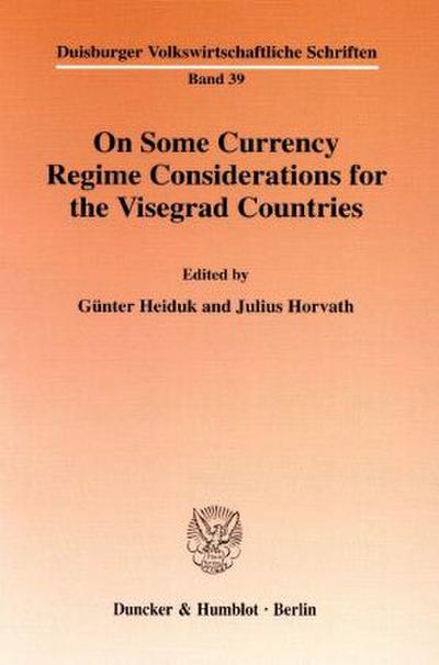 On Some Currency Regime Considerations for the Visegrad Countries