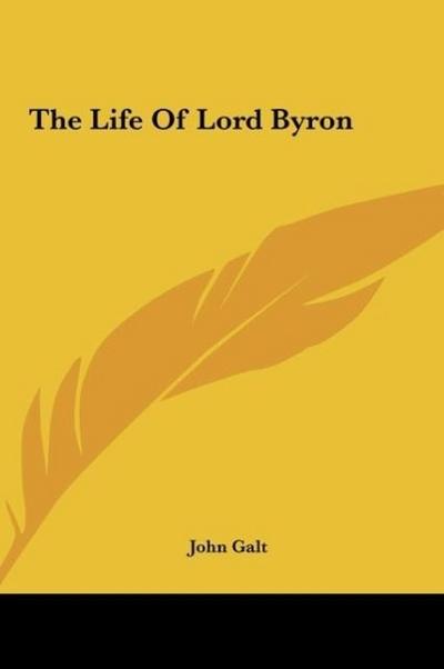 The Life Of Lord Byron - John Galt