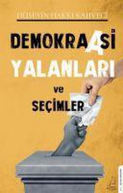Demokraasi Yalanlari ve Secimler