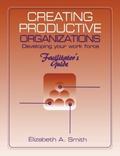 Creating Productive Organizations