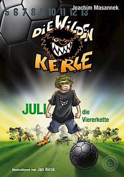Die Wilden Kerle - Juli, die Viererkette (Band 4)