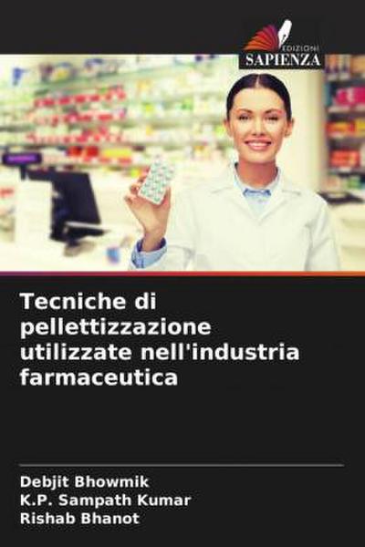 Tecniche di pellettizzazione utilizzate nell’industria farmaceutica