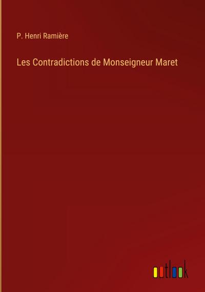 Les Contradictions de Monseigneur Maret