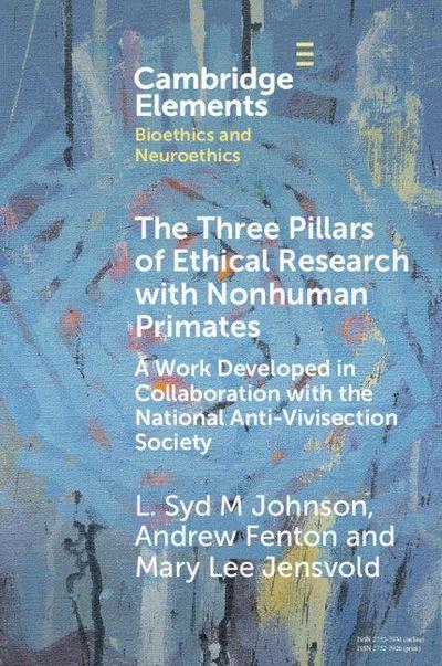 The Three Pillars of Ethical Research with Nonhuman Primates
