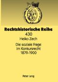Die soziale Frage im Konkursrecht 1879-1900