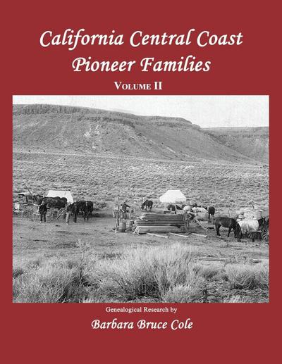 California Central Coast Pioneer Families. Volume II