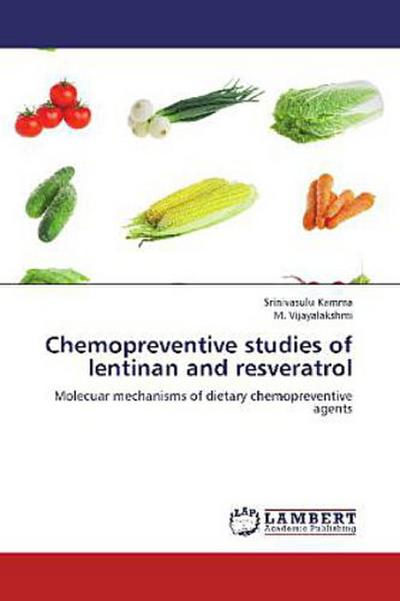Chemopreventive studies of lentinan and resveratrol