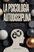 La psicología de la autodisciplina