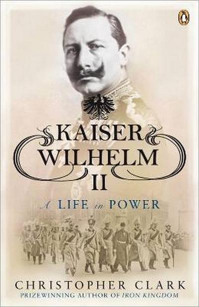 Kaiser Wilhelm - Christopher Clark