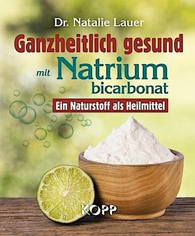 Ganzheitlich gesund mit Natriumbicarbonat