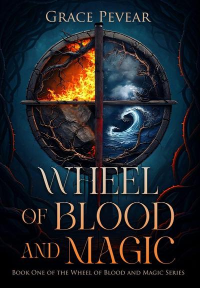 Wheel of Blood and Magic (Wheel of Blood and Magic Series, Book 1)