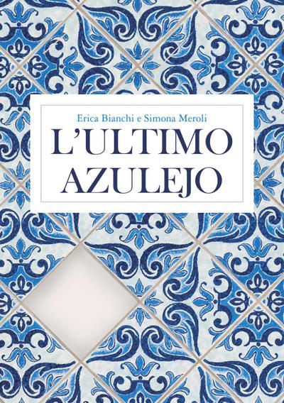 L’ ultimo azulejo