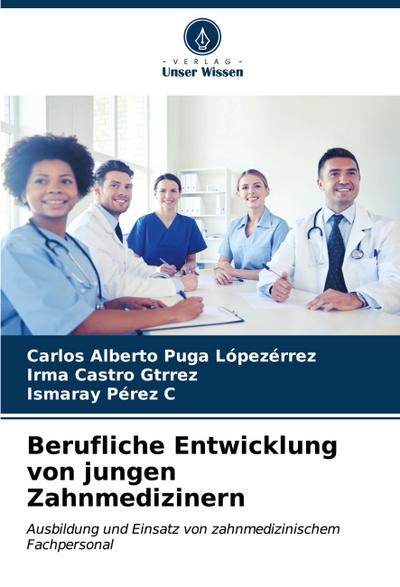 Berufliche Entwicklung von jungen Zahnmedizinern