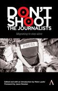 Don’t Shoot the Journalists