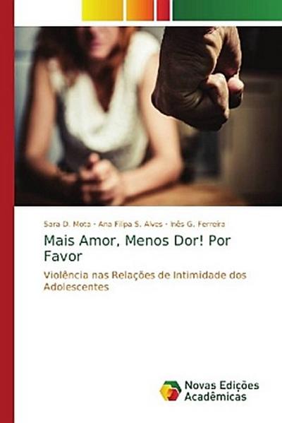 Mais Amor, Menos Dor! Por Favor