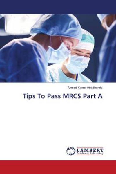 Tips To Pass MRCS Part A