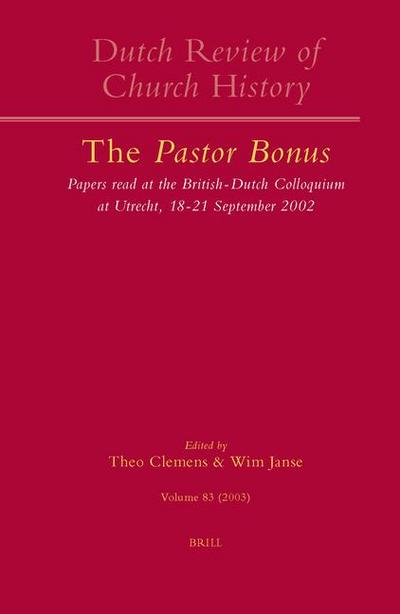 Dutch Review of Church History, Volume 83: The Pastor Bonus