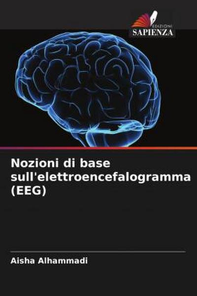 Nozioni di base sull’elettroencefalogramma (EEG)