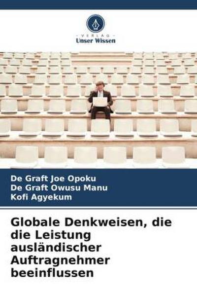 Globale Denkweisen, die die Leistung ausländischer Auftragnehmer beeinflussen