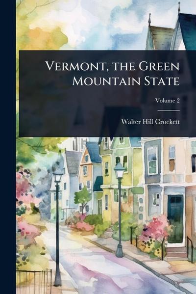 Vermont, the Green Mountain State
