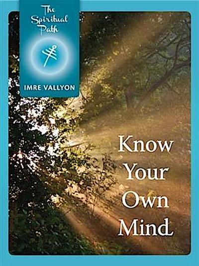 Know Your Own Mind
