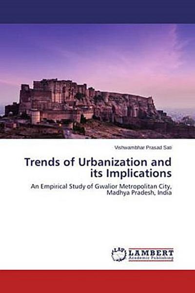 Trends of Urbanization and its Implications