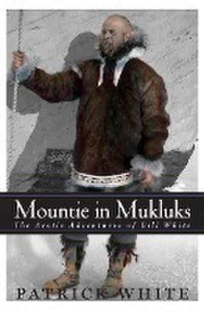 Mountie in Mukluks