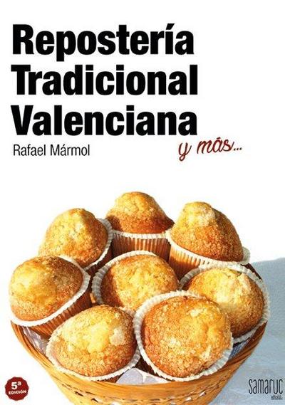 Repostería tradicional valenciana : y más