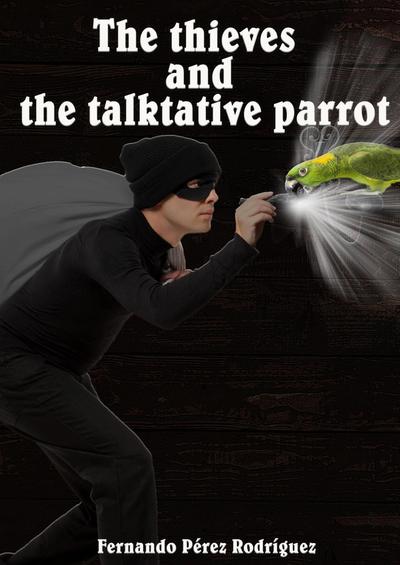 Thieves and The Parrot