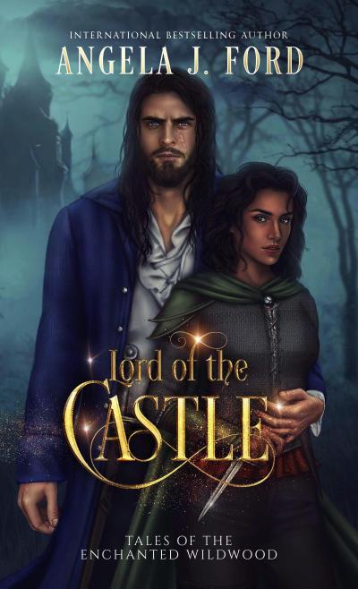 Lord of the Castle (Tales of the Enchanted Wildwood, #3)