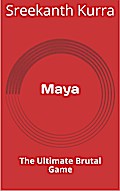 Maya The Ultimate Brutal Game