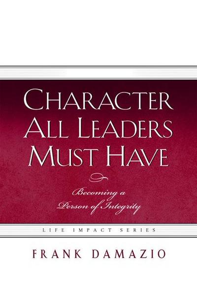 Character All Leaders Must Have