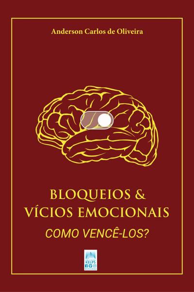 BLOQUEIOS &  VÍCIOS EMOCIONAIS