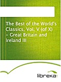 The Best of the World`s Classics, Vol. V (of X) - Great Britain and Ireland III