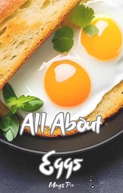 All About Eggs