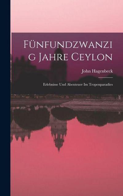 Fünfundzwanzig Jahre Ceylon