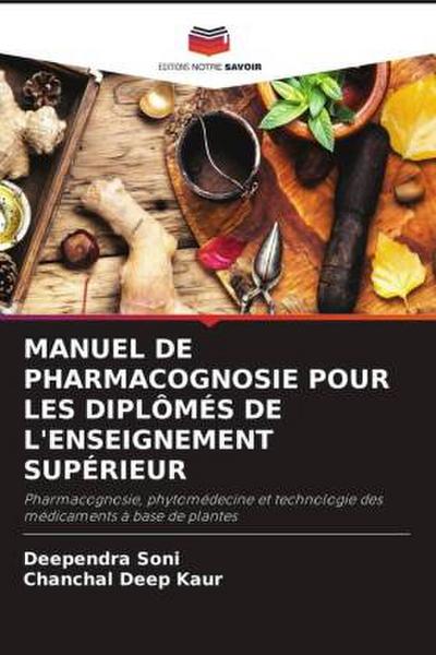 MANUEL DE PHARMACOGNOSIE POUR LES DIPLÔMÉS DE L’ENSEIGNEMENT SUPÉRIEUR