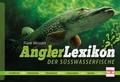 Angler-Lexikon der Süßwasserfische