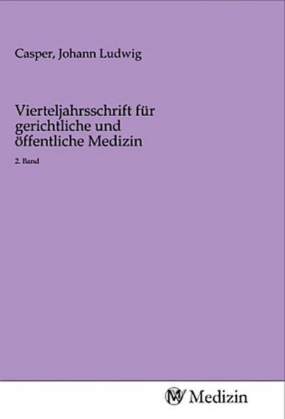 Vierteljahrsschrift für gerichtliche und öffentliche Medizin