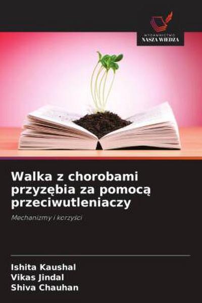 Walka z chorobami przyz¿bia za pomoc¿ przeciwutleniaczy