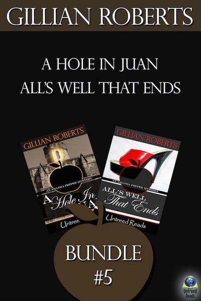 The Amanda Pepper Mysteries, Bundle #5 : A Hole in Juan and All’s Well that Ends