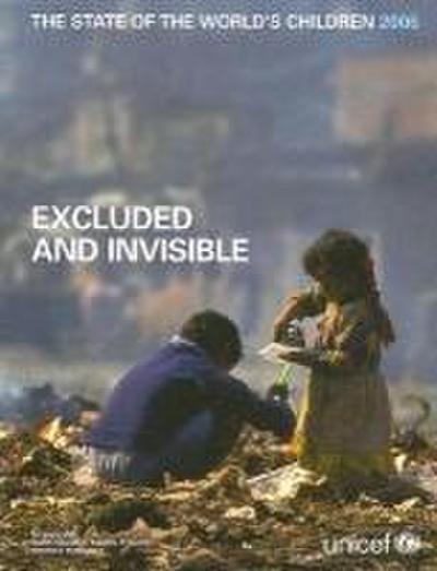 The State of the World’s Children: Excluded and Invisible