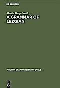 A Grammar of Lezgian