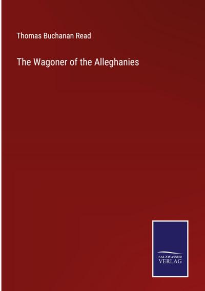 The Wagoner of the Alleghanies
